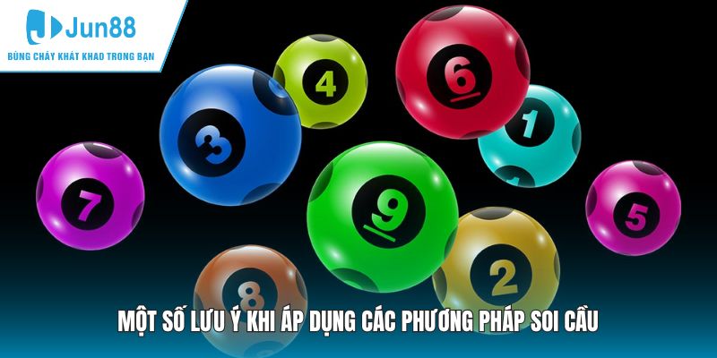 Một số lưu ý khi áp dụng các phương pháp soi cầu ba càng