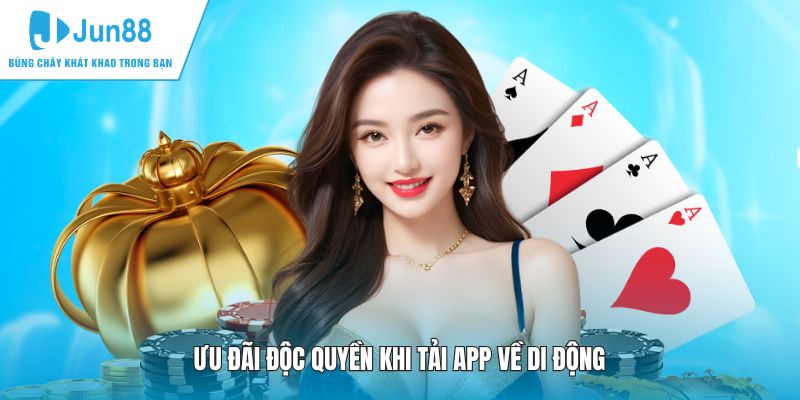 Ưu đãi độc quyền khi tải app về di động